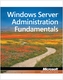 Exam 98-365 MTA Windows Server Administration Fundamentals