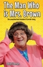 The Man Who is Mrs.Brown