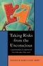 Taking Risks from the Unconscious