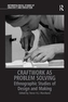 Craftwork as Problem Solving