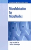 Microfluidics Fabrication Handbook