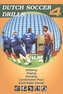 Dutch Soccer Drills: Dribbling, Passing, Shooting, Combination Play and Small Sided Games
