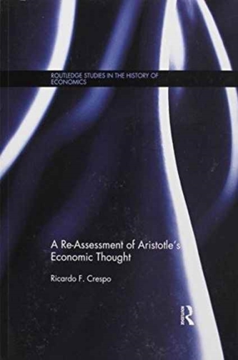 A Re-Assessment of Aristotle's Economic Thought