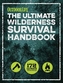 The Ultimate Wilderness Survival Handbook