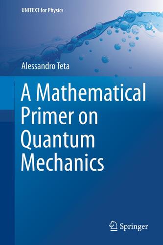 A Mathematical Primer on Quantum Mechanics