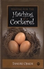 Waiting For The Hatching Of A Cockerel