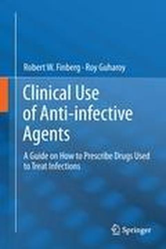 Clinical Use of Anti-infective Agents