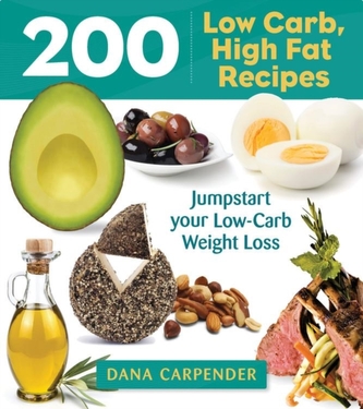 200 Low-Carb, High-Fat Recipes