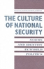 The Culture of National Security