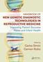Handbook of New Genetic Diagnostic Technologies in Reproductive Medicine