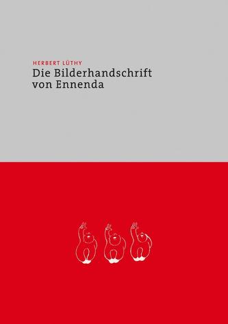 Herbert Luethy - Die Bilderhandschrift von Ennenda