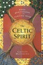 The Celtic Spirit: Daily Meditations for the Turning Year