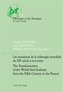 Les mutations de la siderurgie mondiale du XXe siecle a nos jours / The Transformation of the World Steel Industry from