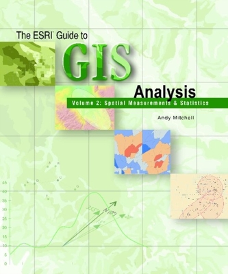 ESRI Guide to GIS Analysis,Vol 2