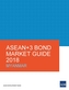 ASEAN+3 Bond Market Guide 2018: Myanmar