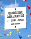 Qualitative Data Analysis from Start to Finish