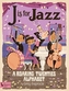 J is for Jazz