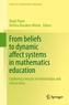 From beliefs to dynamic affect systems in mathematics education