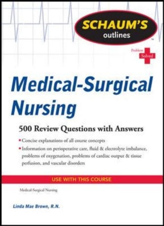 Schaum's Outline of Medical-Surgical Nursing
