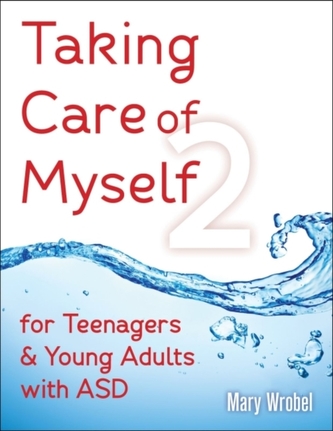 Taking Care of Myself2 for Teenagers & Young Adults with ASD