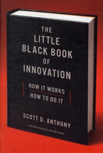 The Little Black Book of Innovation, With a New Preface