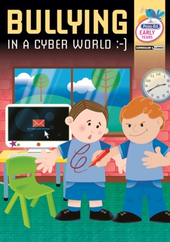 Bullying in a Cyber World - Early Years