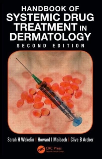 Handbook of Systemic Drug Treatment in Dermatology, Second Edition