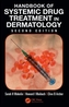 Handbook of Systemic Drug Treatment in Dermatology, Second Edition