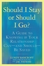 Should I Stay or Should I Go?