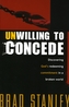 Unwilling to Concede