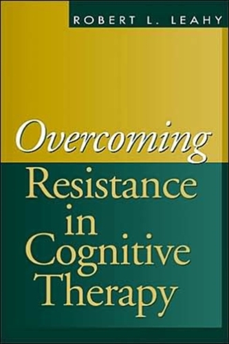 Overcoming Resistance in Cognitive Therapy