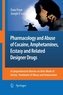 Pharmacology and Abuse of Cocaine, Amphetamines, Ecstasy and Related Designer Drugs