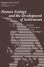 Human Ecology and the Development of Settlements