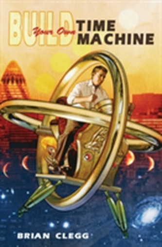 Build Your Own Time Machine
