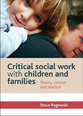 Critical social work with children and families