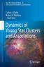 Dynamics of Young Star Clusters and Associations