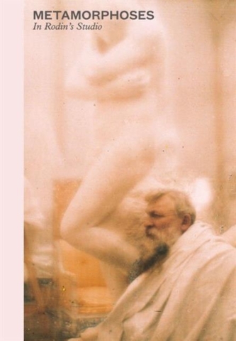 Metamorphoses - In Rodin's Studio
