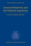 General Relativity and the Einstein Equations