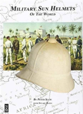 Military Sun Helmets of the World