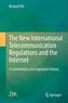 The New International Telecommunication Regulations and the Internet