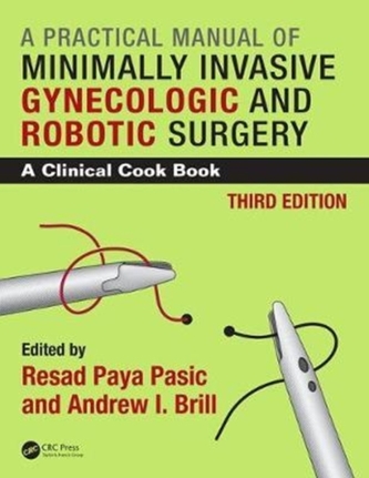 Practical Manual of Minimally Invasive Gynecologic and Robotic Surgery