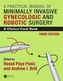 Practical Manual of Minimally Invasive Gynecologic and Robotic Surgery
