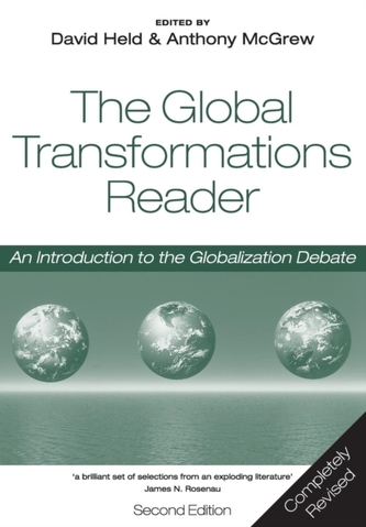 Global Transformations Reader - an Introduction to the Globalization Debate 2E