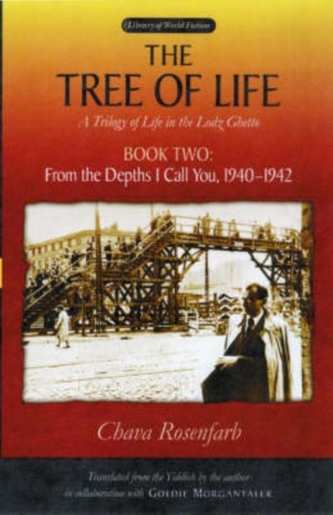 The Tree of Life Bk. 2; From the depths I call you, 1940-1942