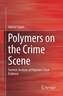 Polymers on the Crime Scene