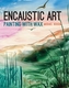 Encaustic Art
