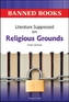 Literature Suppressed on Religious Grounds