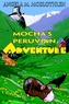 Mocha's Peruvian Adventure