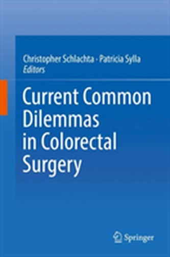 Current Common Dilemmas in Colorectal Surgery