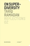 Tariq Ramadan - on Super-diversity